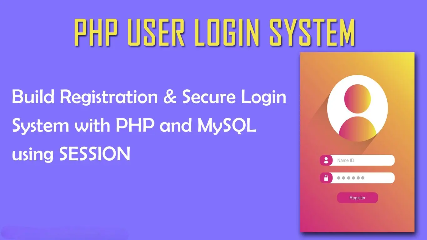 How to Build a Simple PHP Login System from Scratch - Step-by-Step Guide